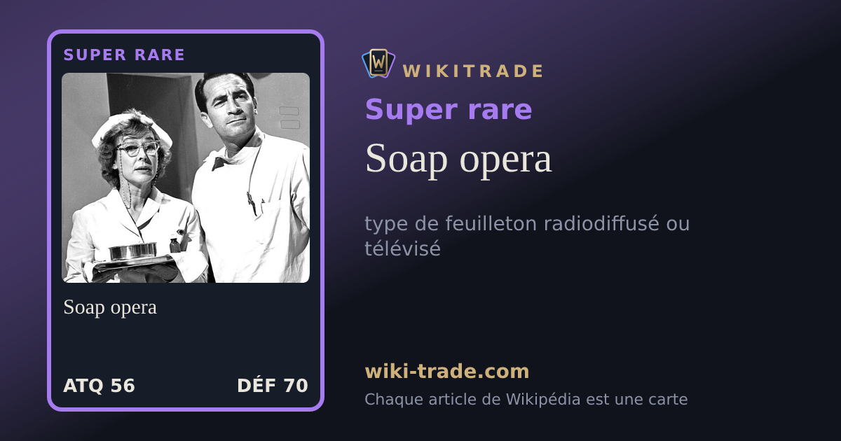 Soap opera — carte Super rare