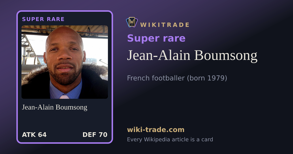 Jean-Alain Boumsong — Super rare card