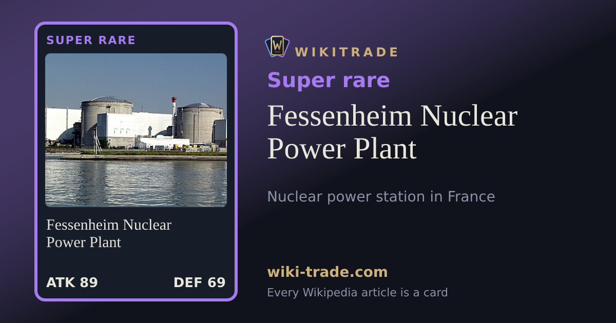 Fessenheim Nuclear Power Plant — Super rare card