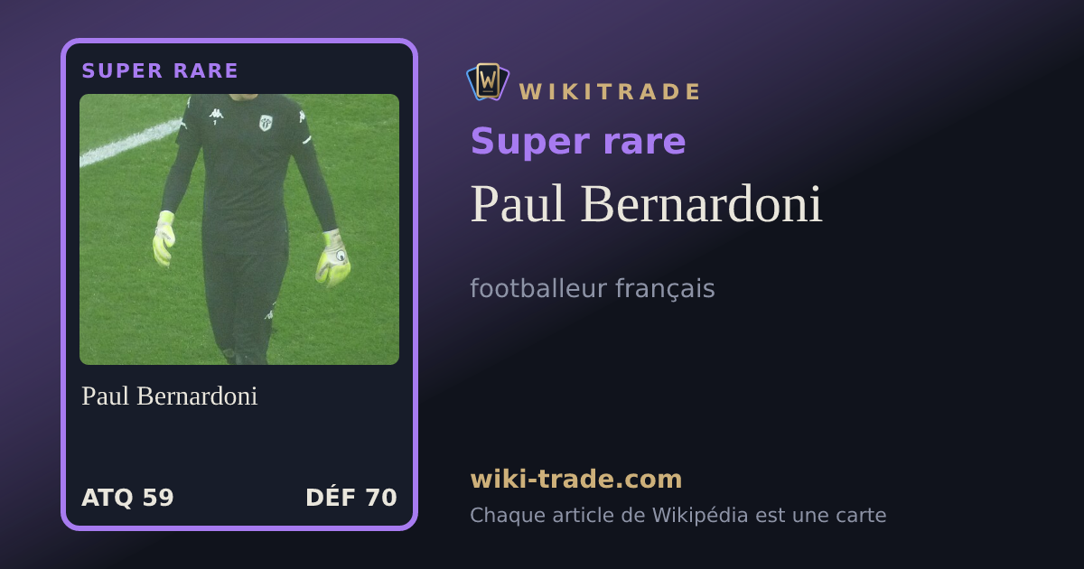 Paul Bernardoni — carte Super rare