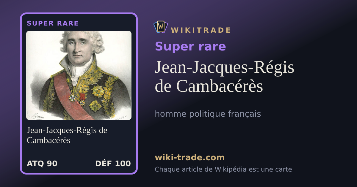 Jean-Jacques-Régis de Cambacérès — carte Super rare