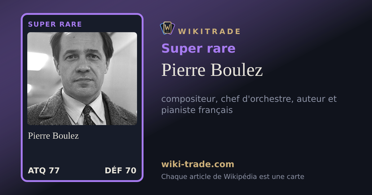 Pierre Boulez — carte Super rare