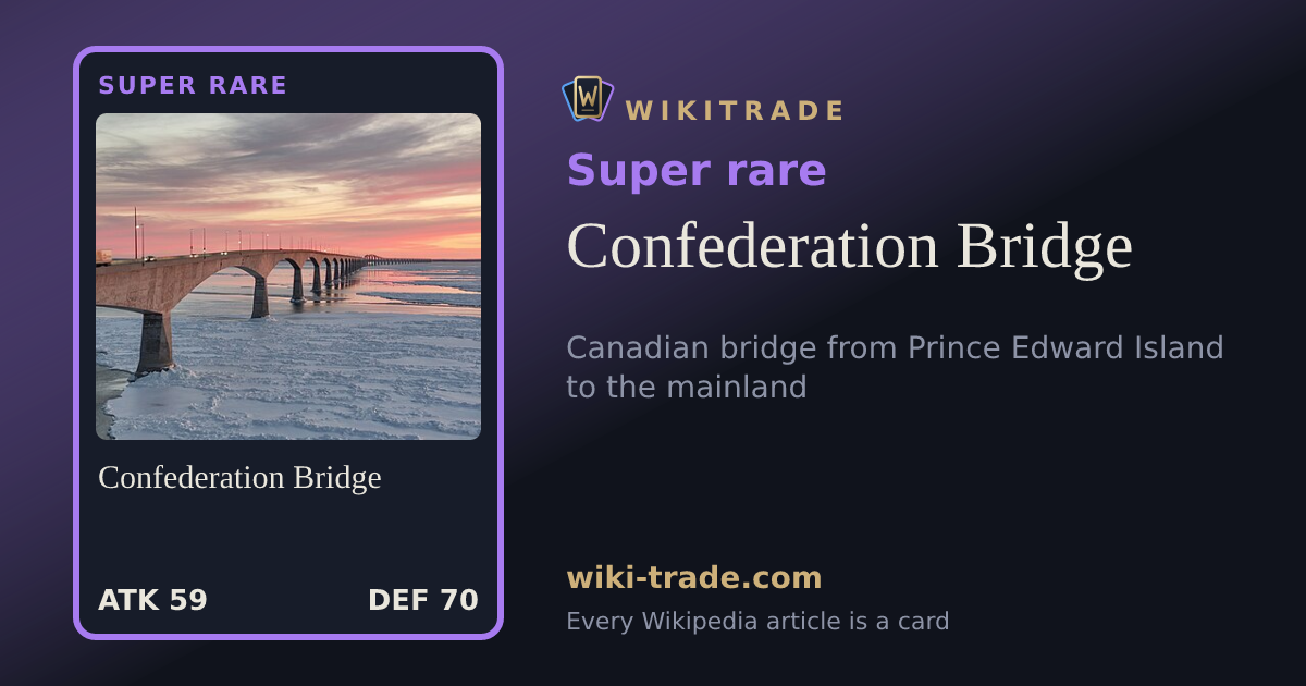 Confederation Bridge — Super rare card