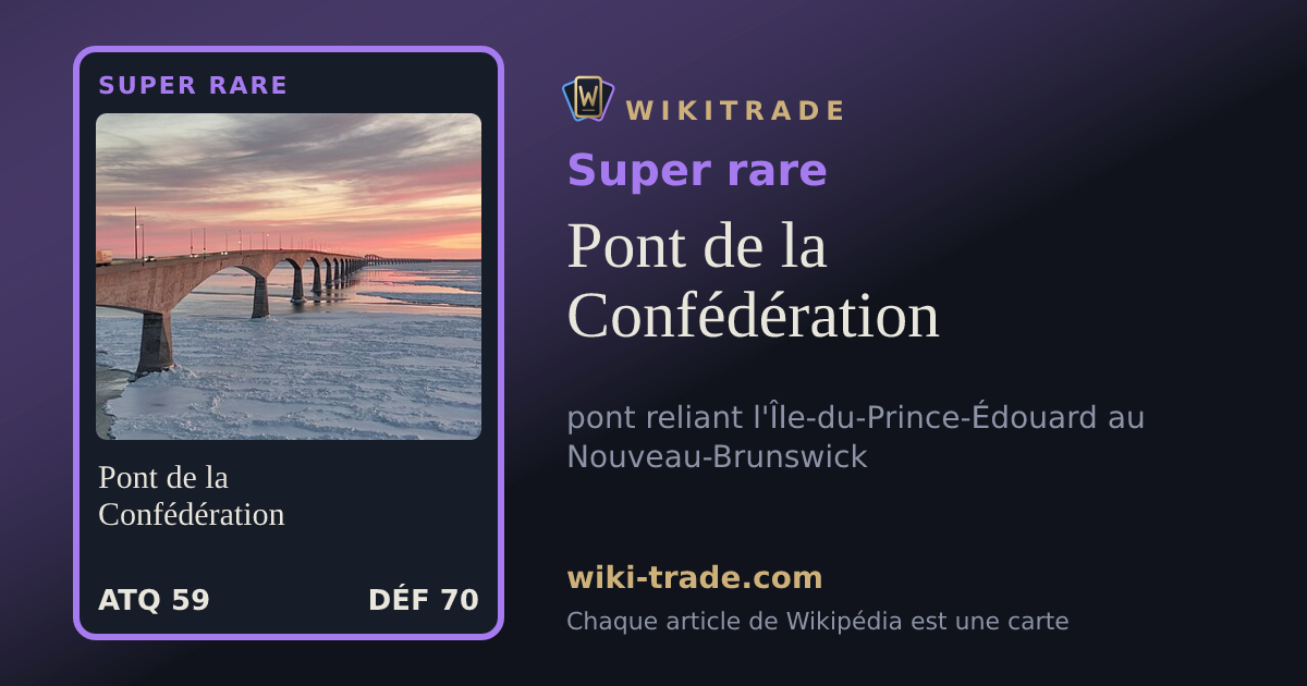 Pont de la Confédération — carte Super rare