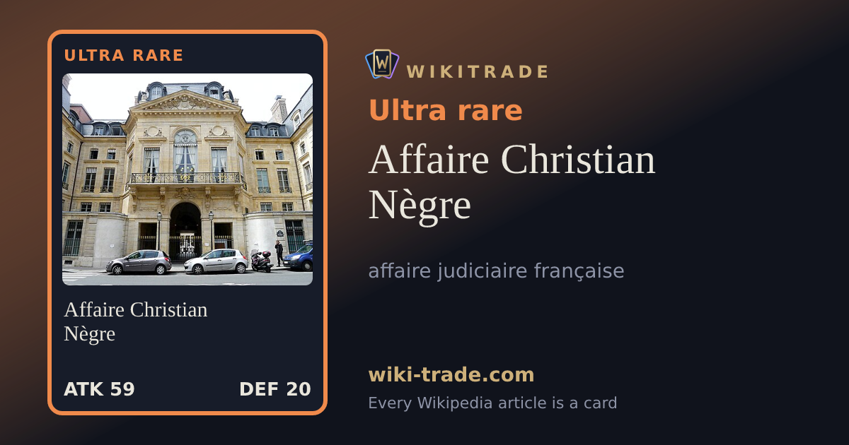 Affaire Christian Nègre — Ultra rare card
