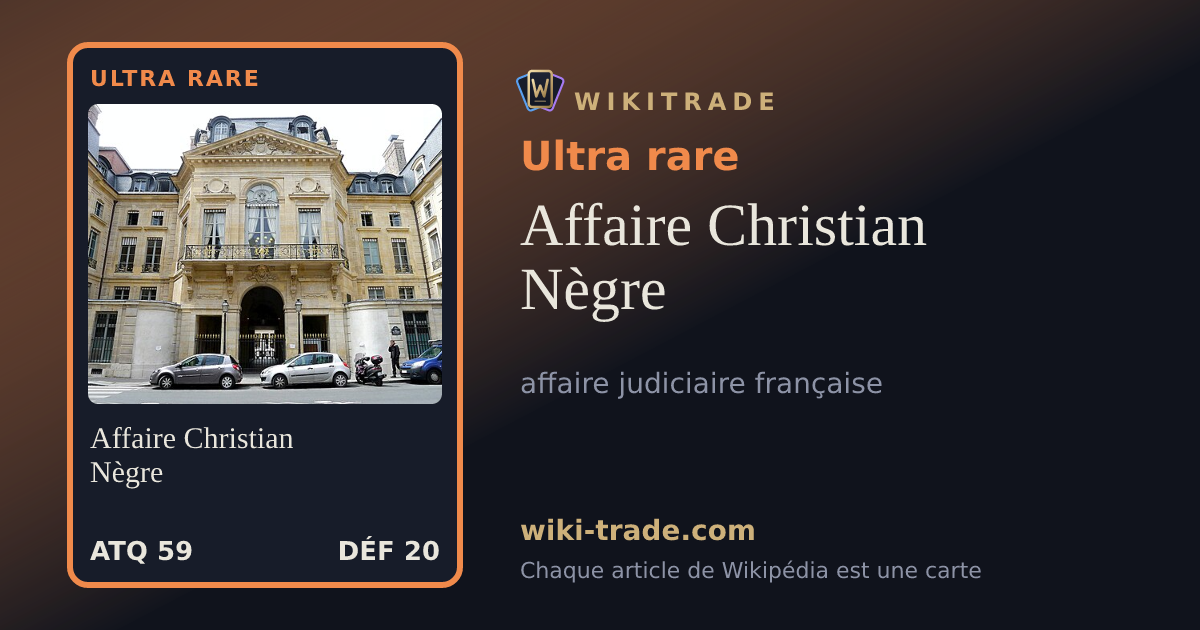 Affaire Christian Nègre — carte Ultra rare