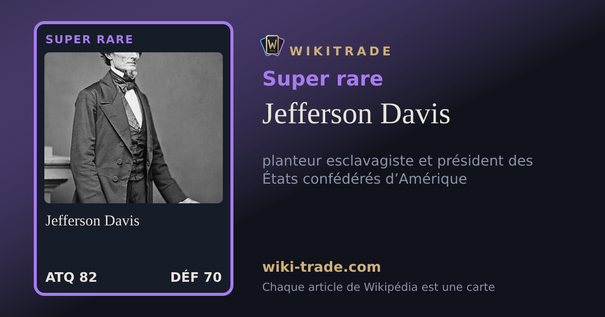 Jefferson Davis — carte Super rare