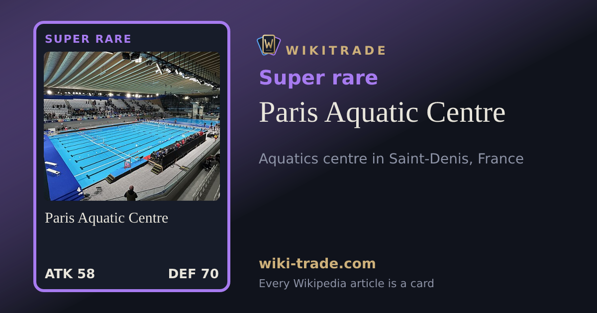 Paris Aquatic Centre — Super rare card