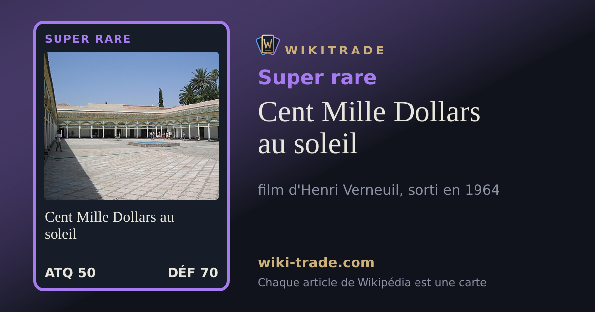 Cent Mille Dollars au soleil — carte Super rare