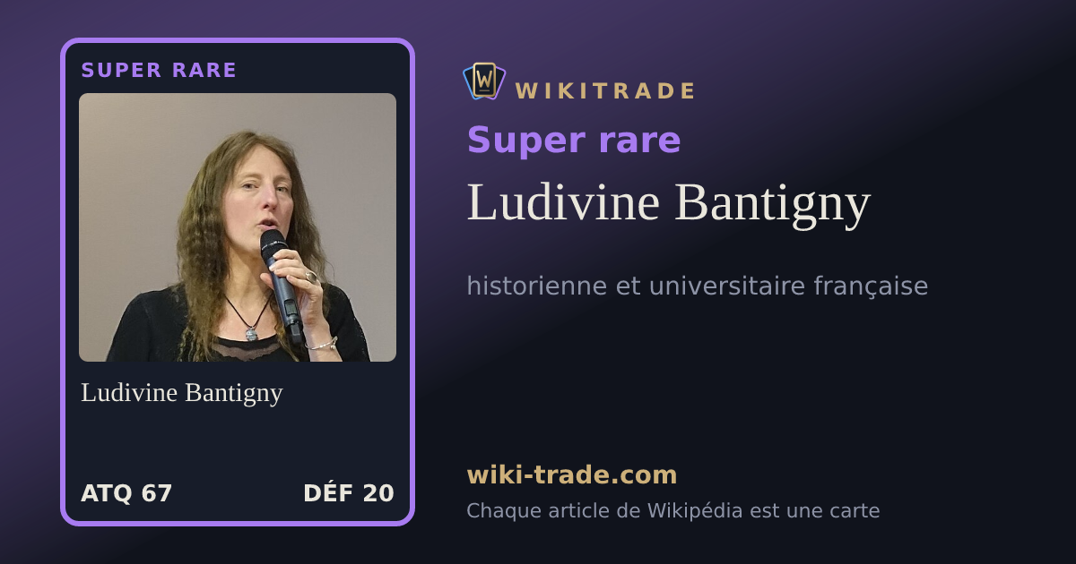 Ludivine Bantigny — carte Super rare