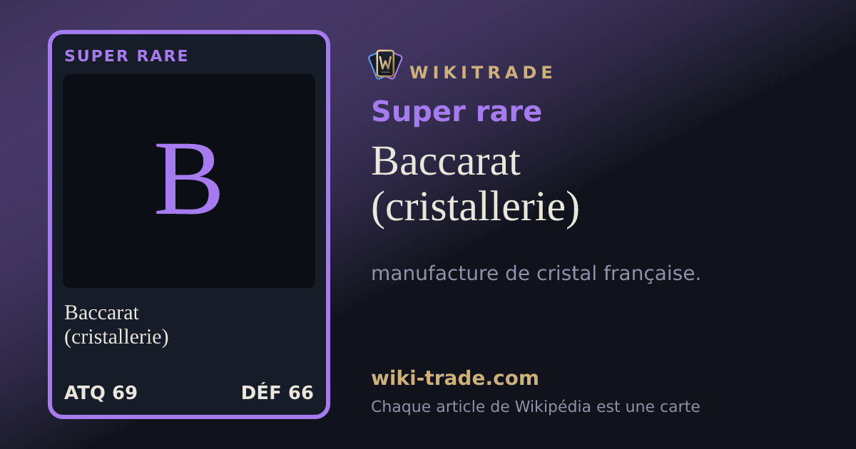 Baccarat (cristallerie) — carte Super rare