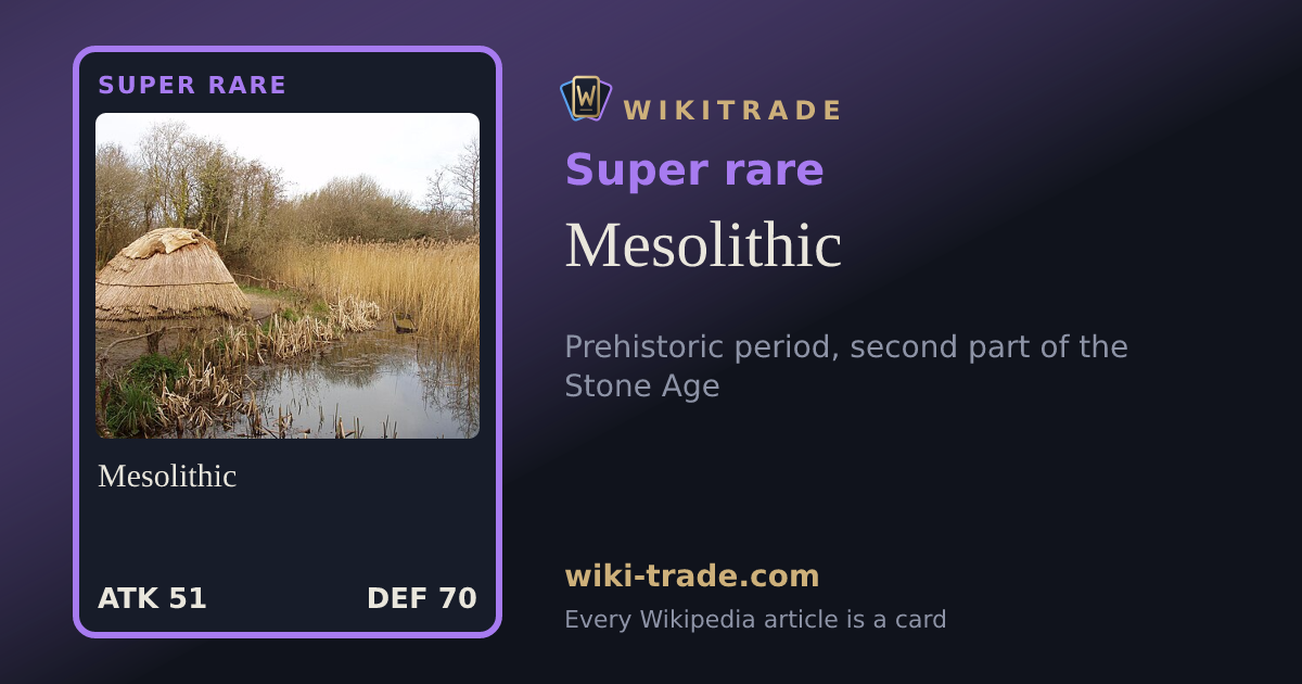 Mesolithic — Super rare card