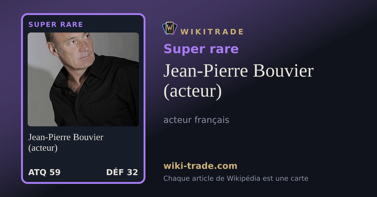 Jean-Pierre Bouvier (acteur) — carte Super rare