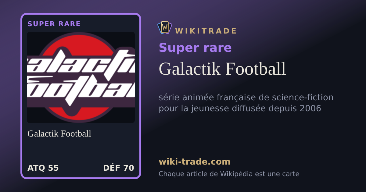 Galactik Football — carte Super rare