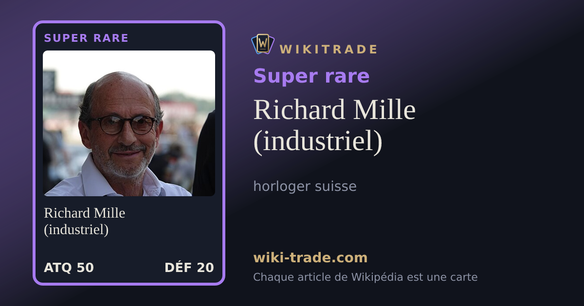 Richard Mille (industriel) — carte Super rare