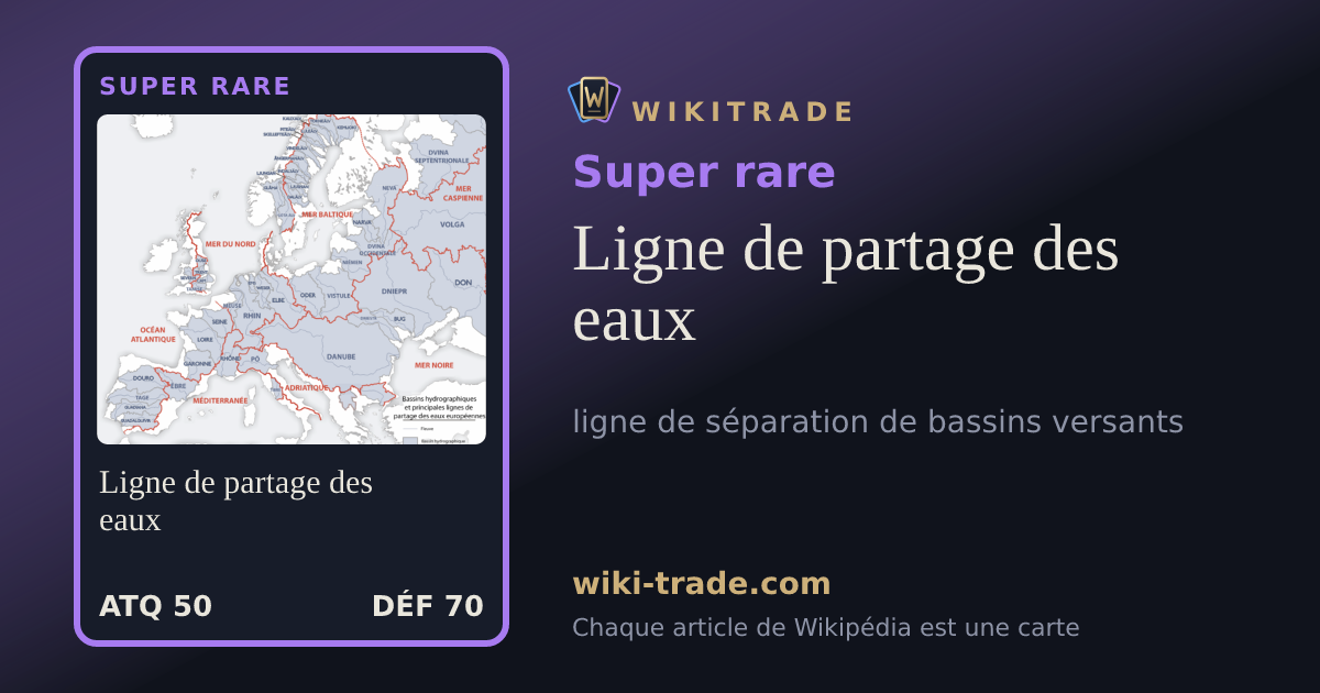 Ligne de partage des eaux — carte Super rare