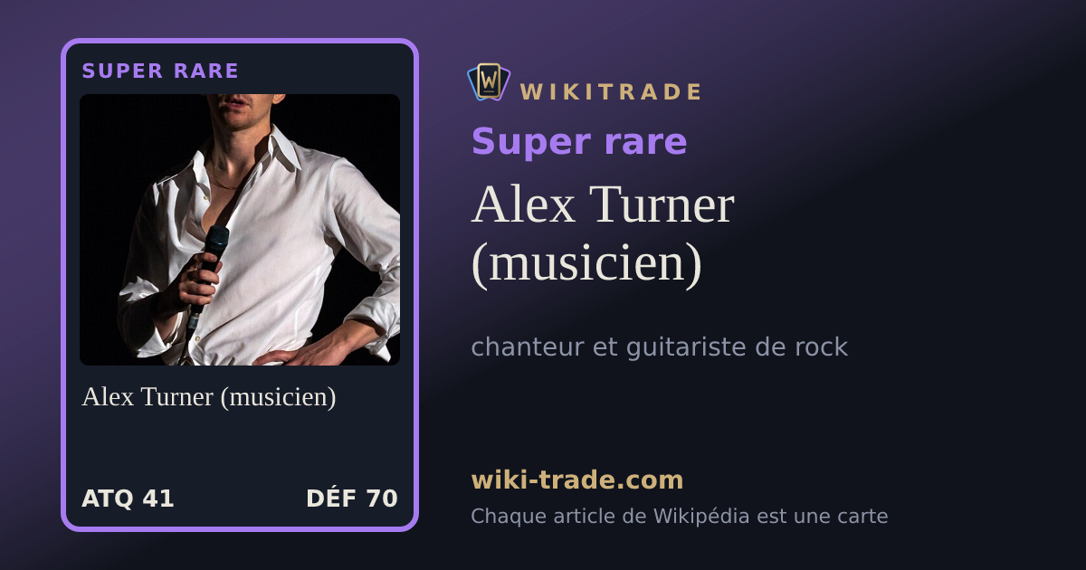Alex Turner (musicien) — carte Super rare