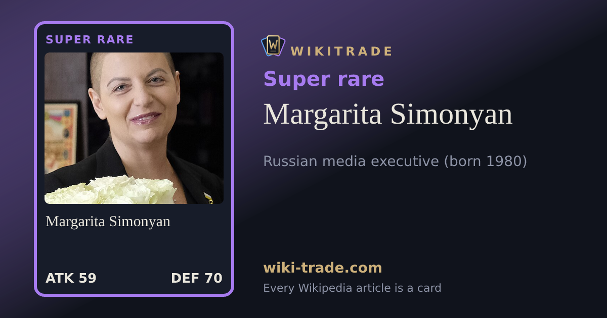 Margarita Simonyan — Super rare card