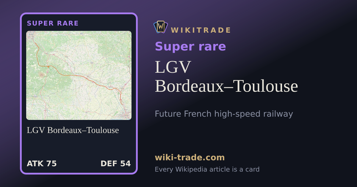 LGV Bordeaux–Toulouse — Super rare card
