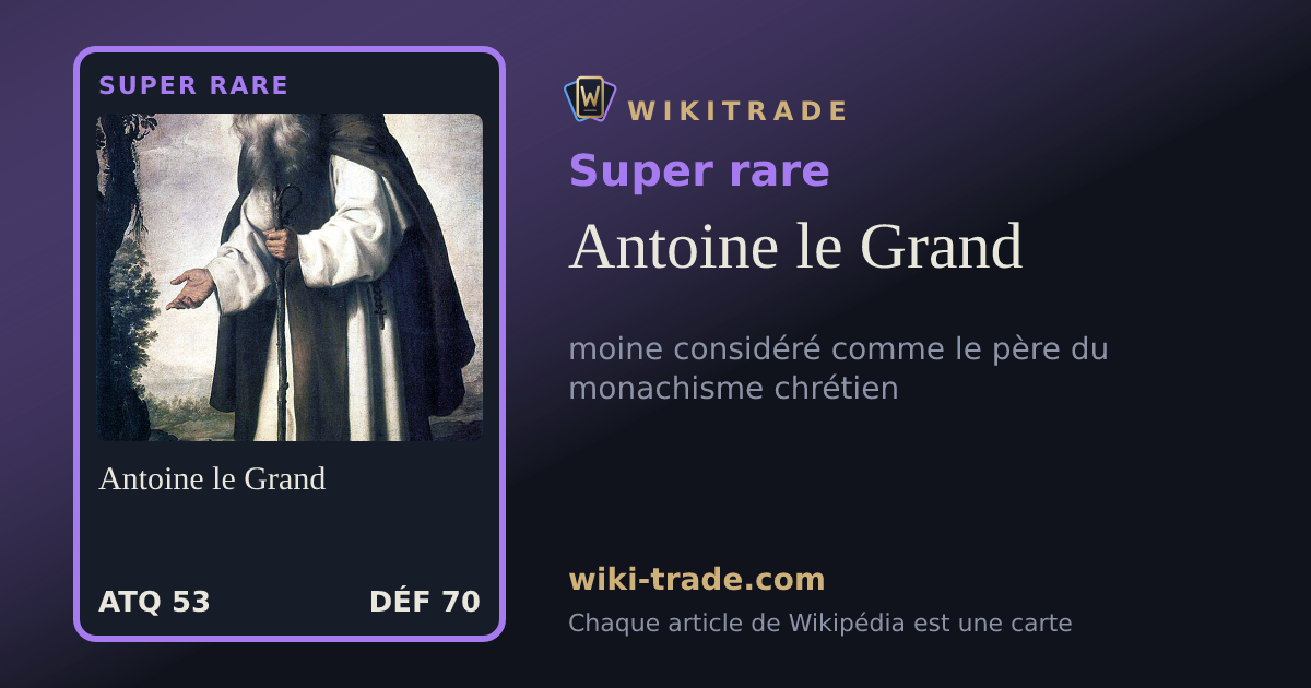 Antoine le Grand — carte Super rare