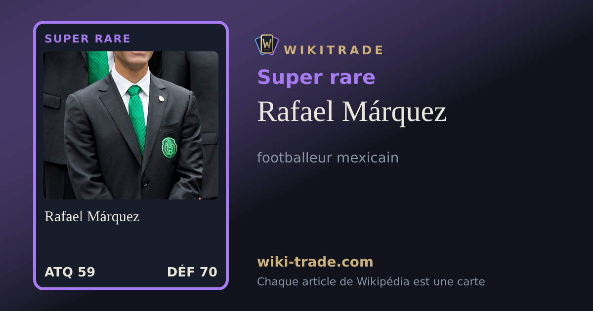 Rafael Márquez — carte Super rare