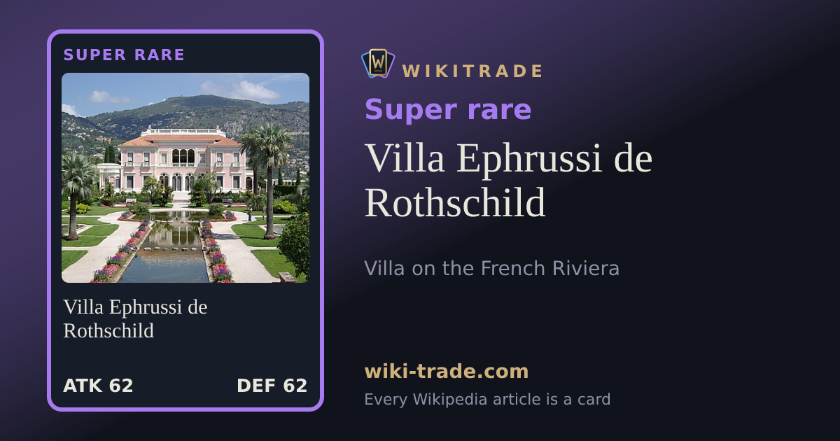 Villa Ephrussi de Rothschild — Super rare card