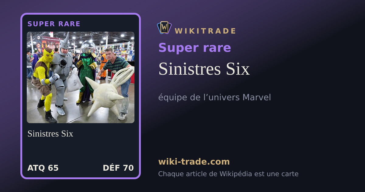 Sinistres Six — carte Super rare