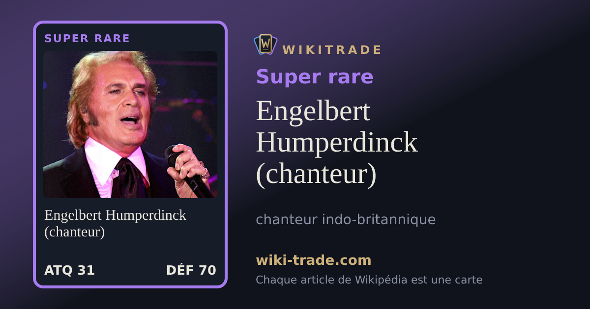 Engelbert Humperdinck (chanteur) — carte Super rare