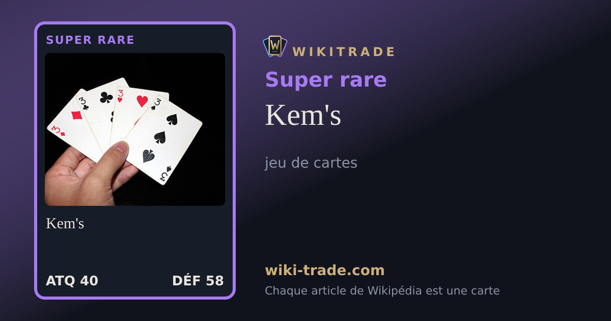 Kem's — carte Super rare