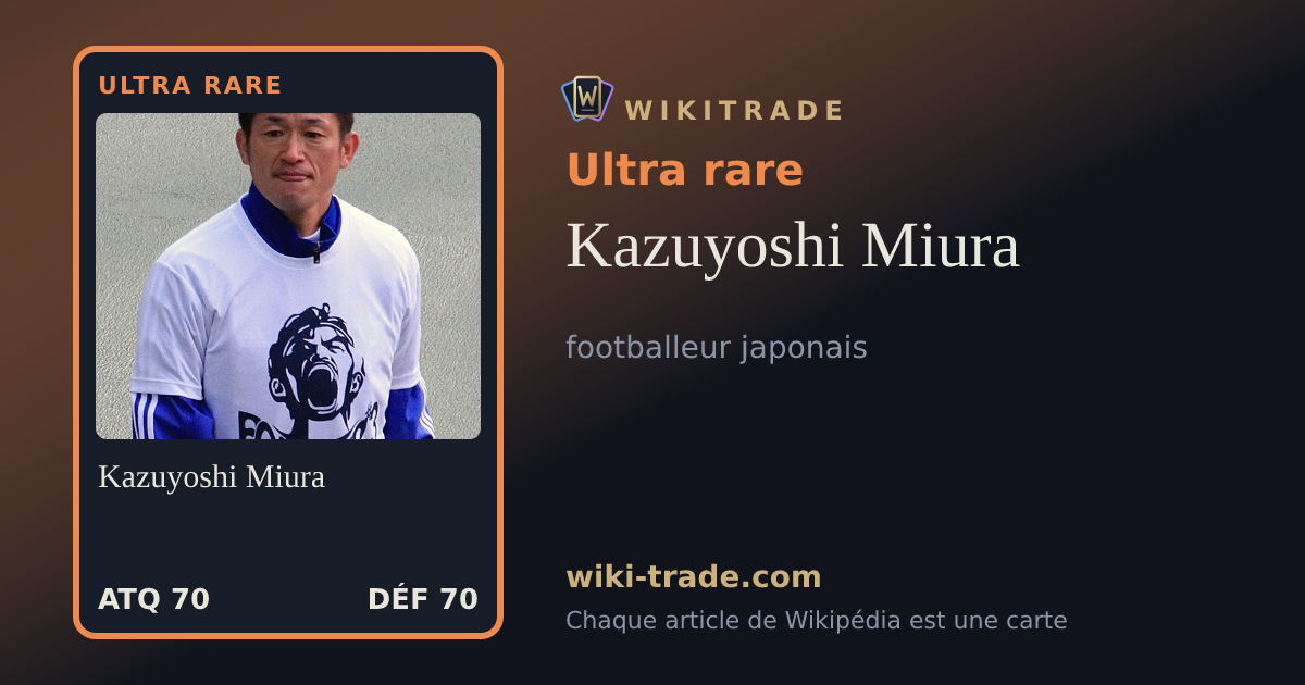 Kazuyoshi Miura — carte Ultra rare