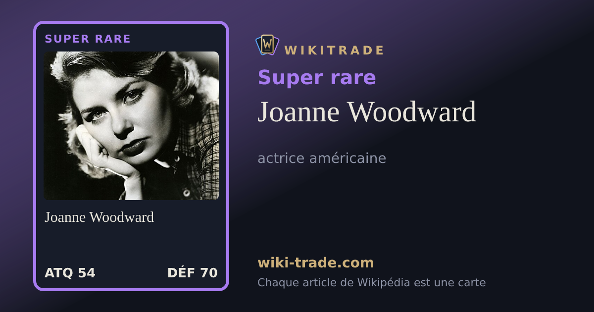Joanne Woodward — carte Super rare