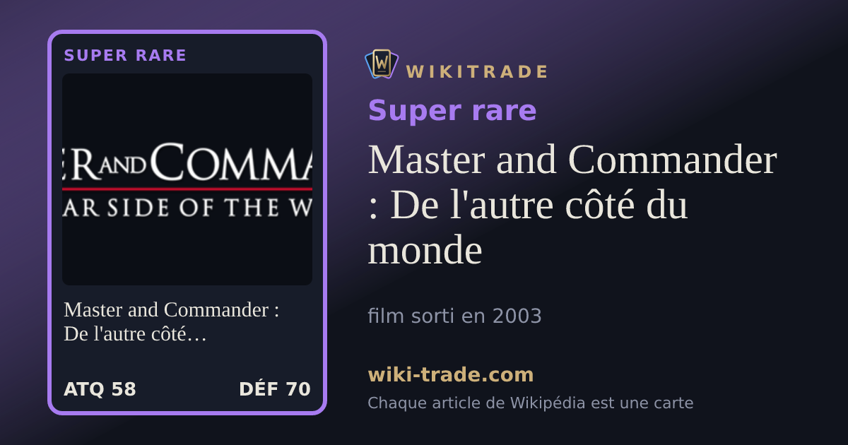 Master and Commander : De l'autre côté du monde — carte Super rare