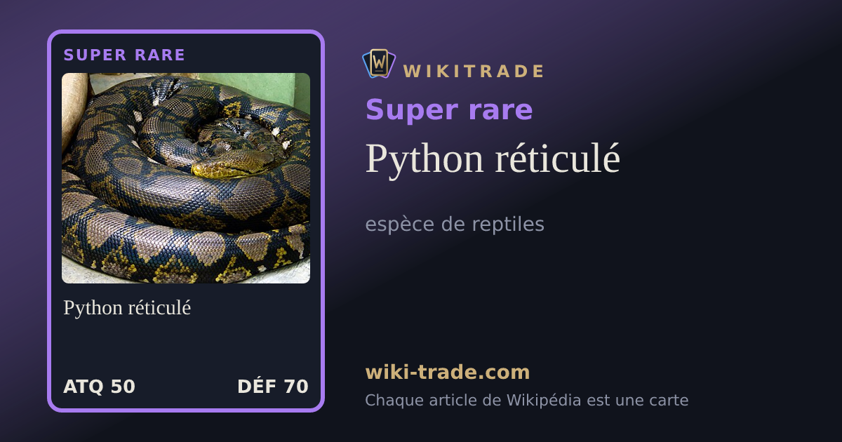 Python réticulé — carte Super rare