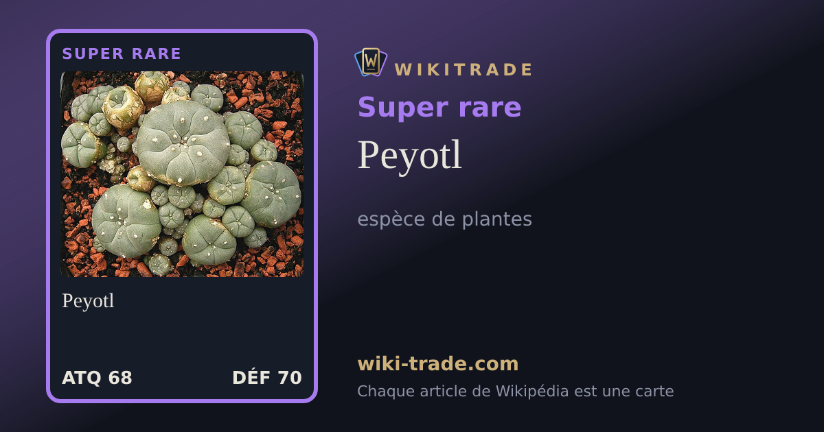 Peyotl — carte Super rare