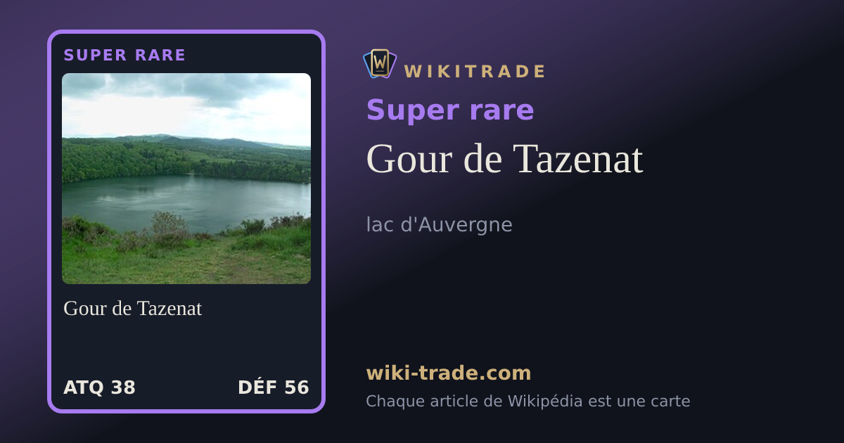Gour de Tazenat — carte Super rare