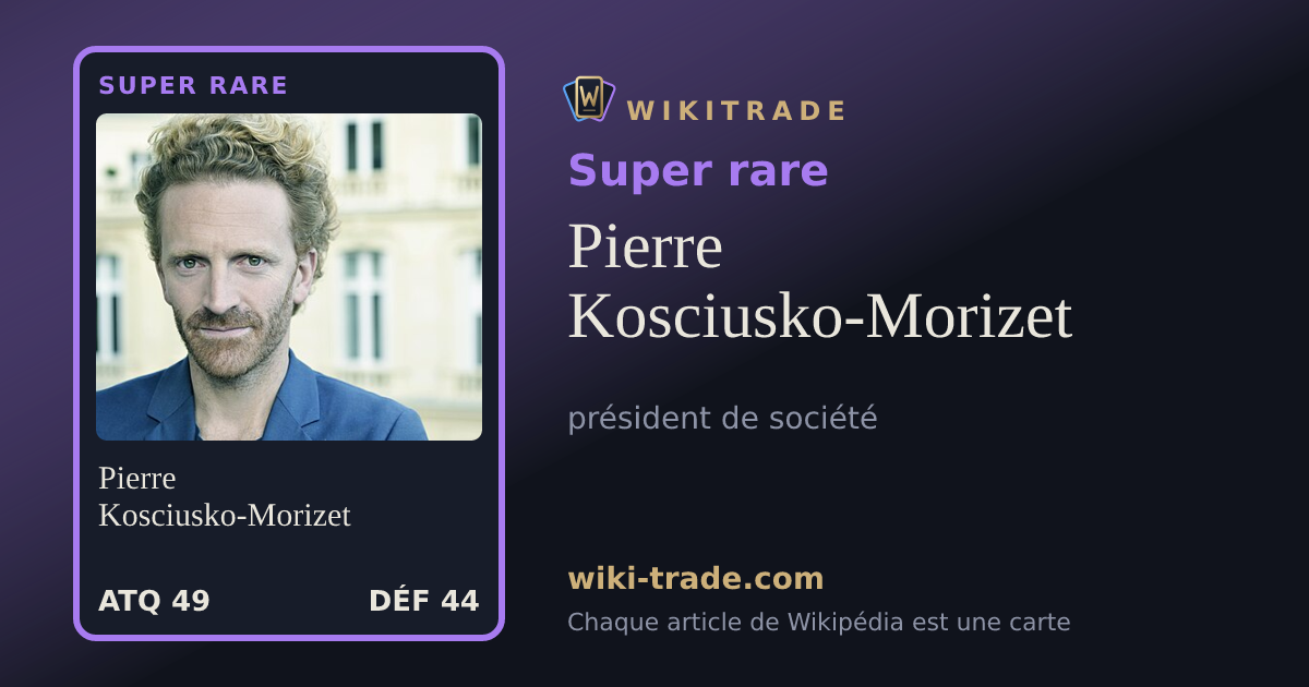 Pierre Kosciusko-Morizet — carte Super rare