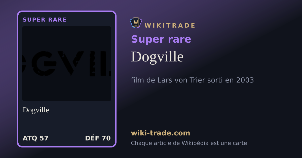 Dogville — carte Super rare