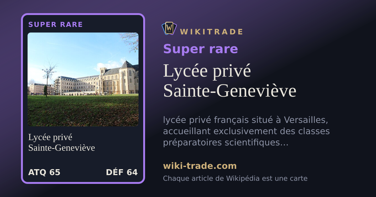 Lycée privé Sainte-Geneviève — carte Super rare