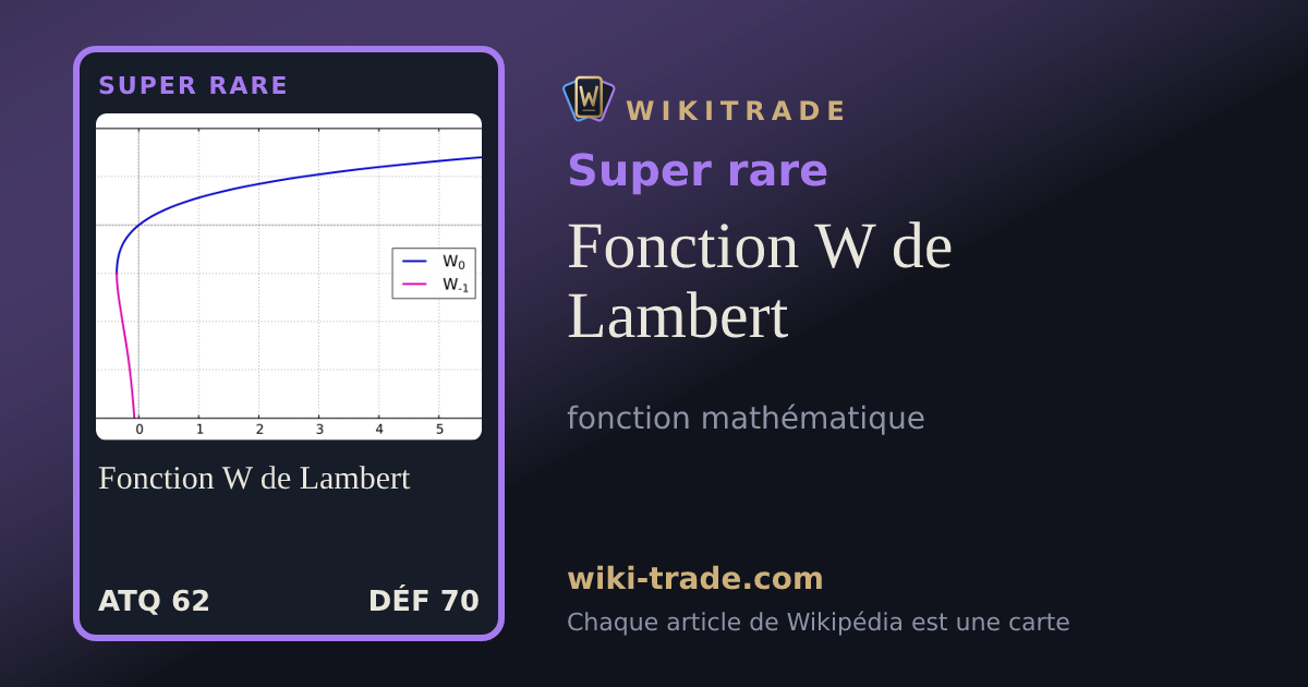 Fonction W de Lambert — carte Super rare