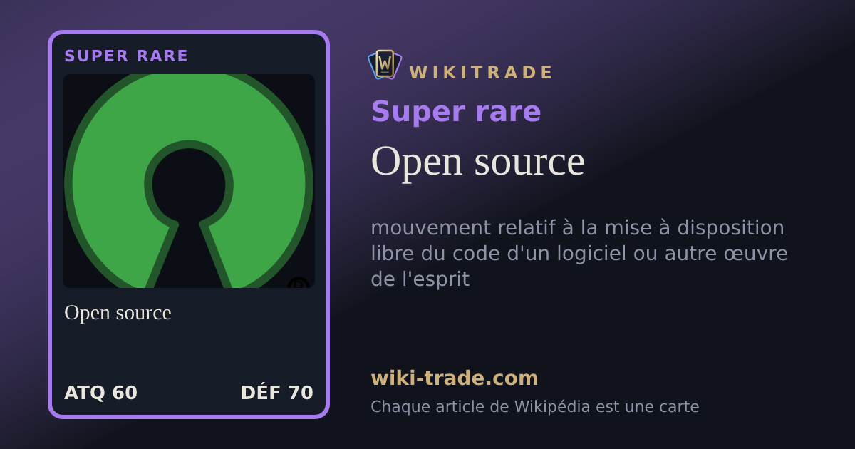 Open source — carte Super rare