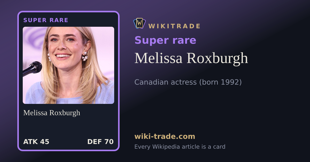 Melissa Roxburgh — Super rare card
