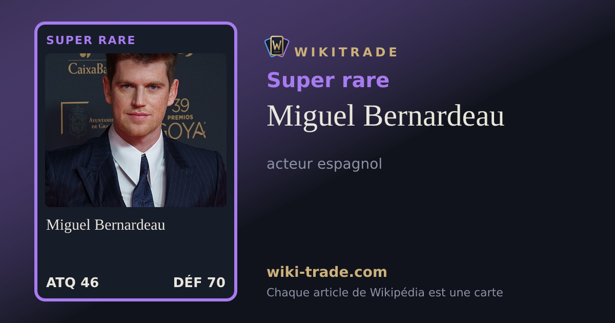 Miguel Bernardeau — carte Super rare