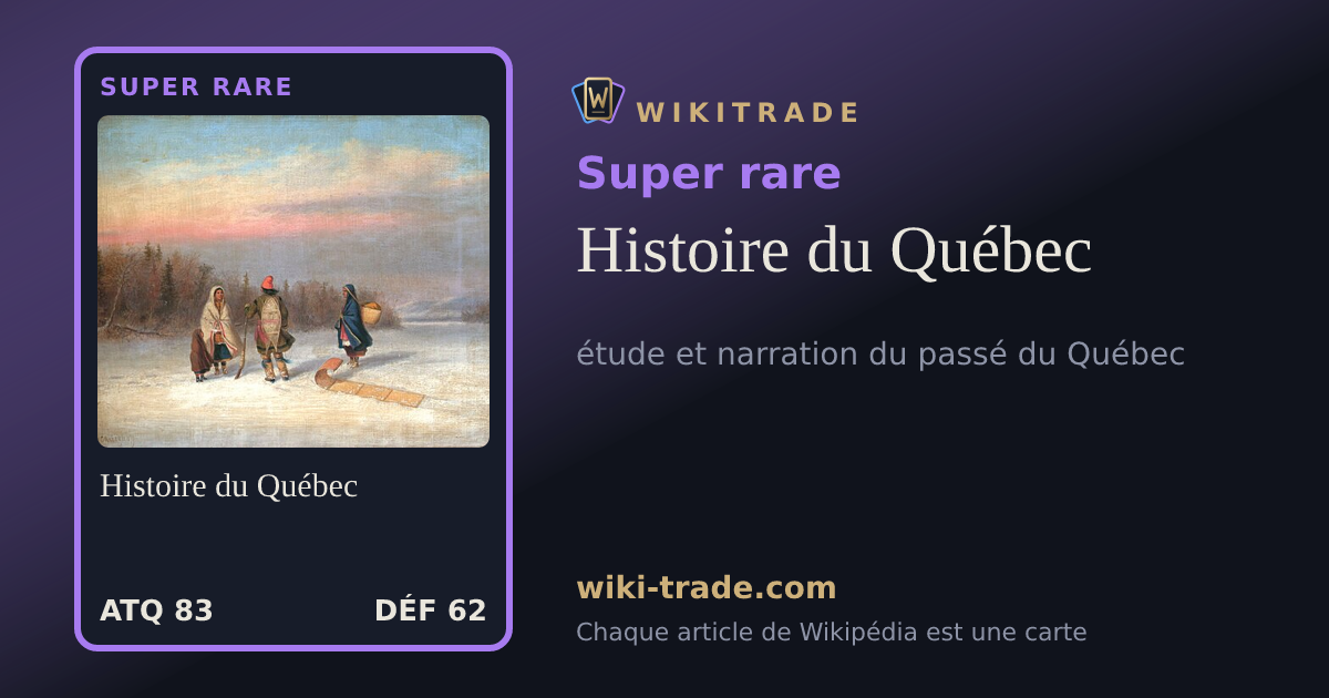 Histoire du Québec — carte Super rare