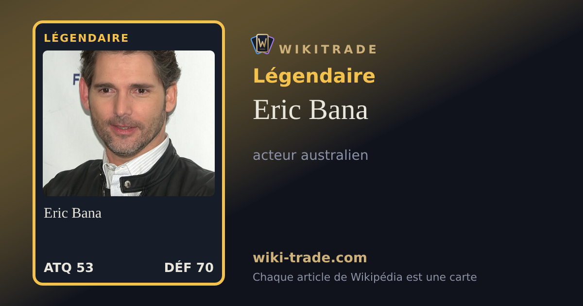 Eric Bana — carte Légendaire