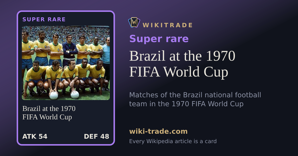 Brazil at the 1970 FIFA World Cup — Super rare card