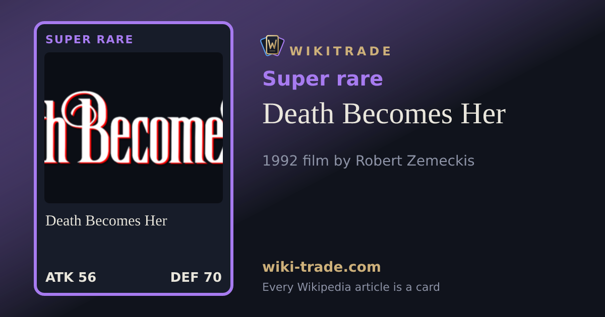 Death Becomes Her — Super rare card