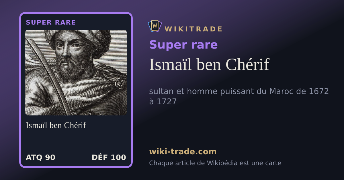 Ismaïl ben Chérif — carte Super rare