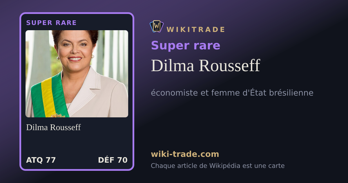 Dilma Rousseff — carte Super rare