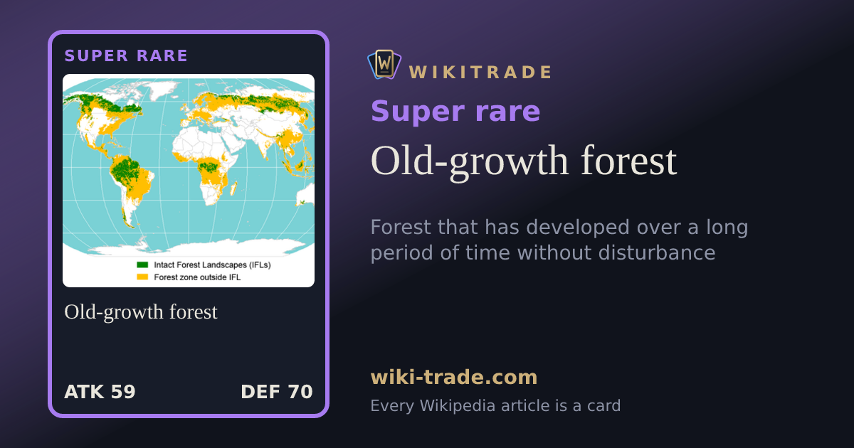 Old-growth forest — Super rare card