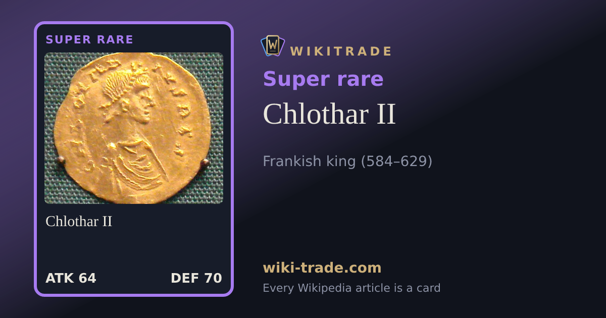 Chlothar II — Super rare card